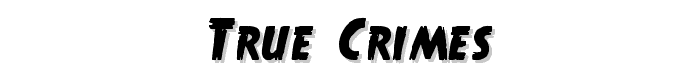 True Crimes font